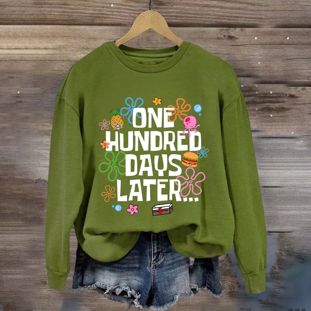 One Hundred Days Later Sweatshirt