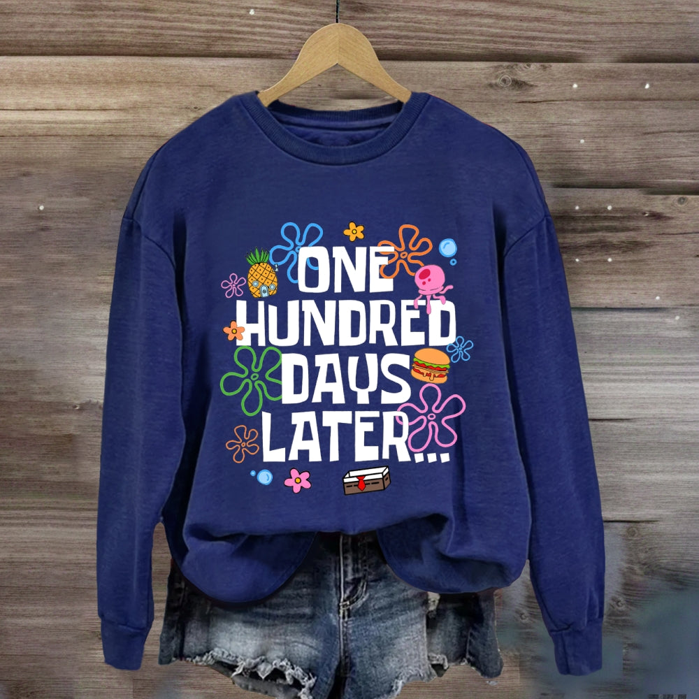 One Hundred Days Later Sweatshirt