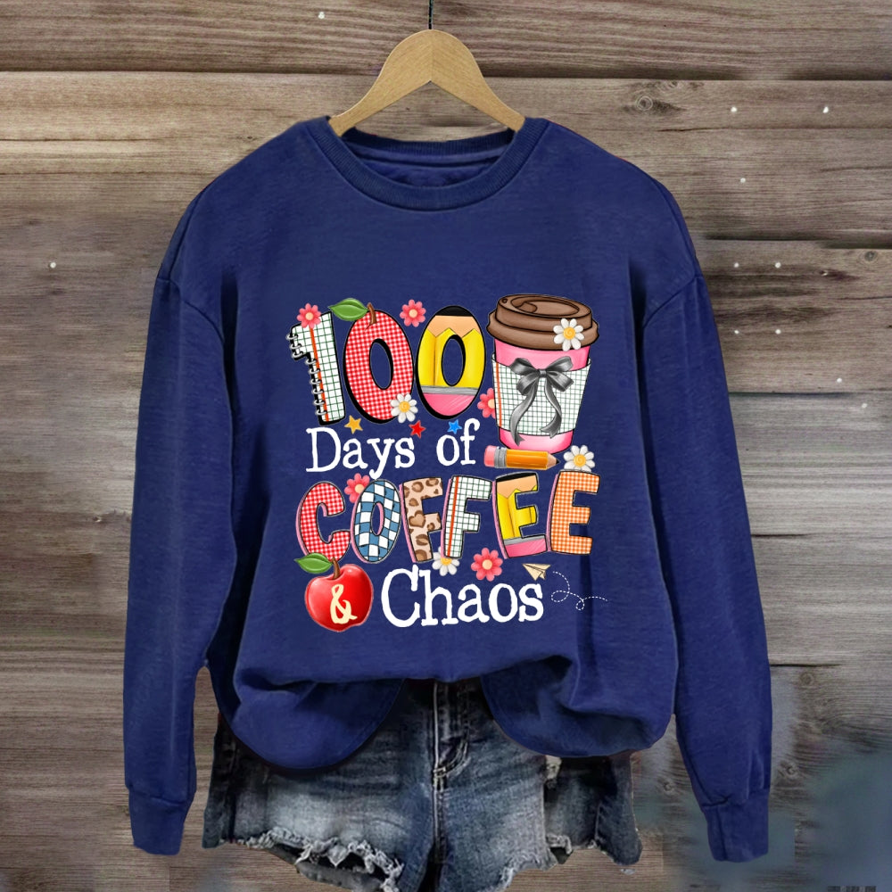 100 Days Of Coffee And Chaos Sweatshirt