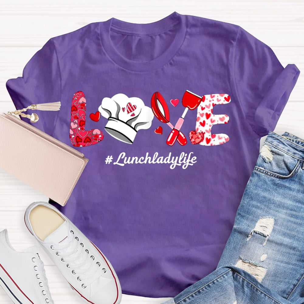 Love Lunch Lady Life Pink Heart T-shirt