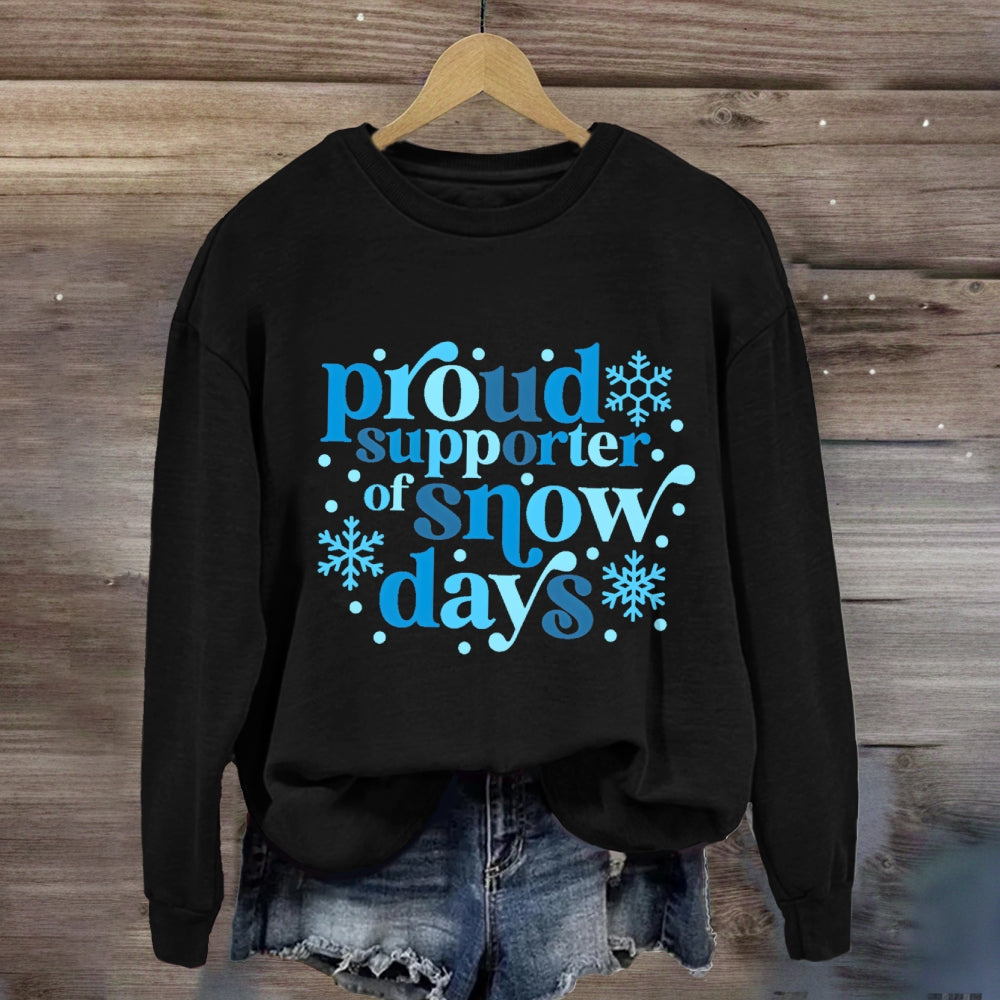 Proud Supporter Of Snow Days Blue Letter Sweatshirt