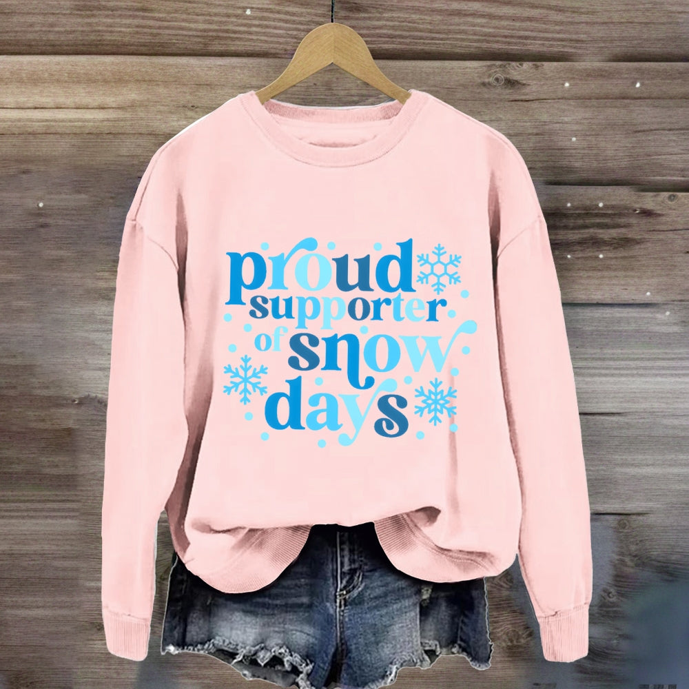 Proud Supporter Of Snow Days Blue Letter Sweatshirt