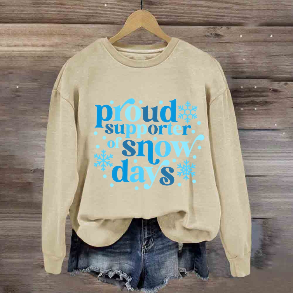 Proud Supporter Of Snow Days Blue Letter Sweatshirt