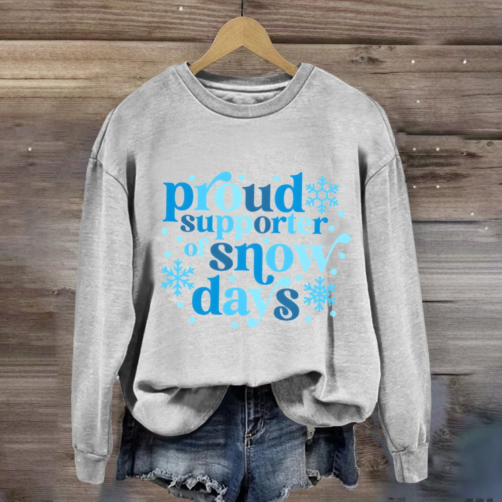Proud Supporter Of Snow Days Blue Letter Sweatshirt