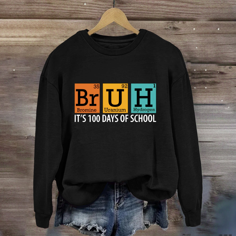 Bruh 100 Days Of School Sweatshirt