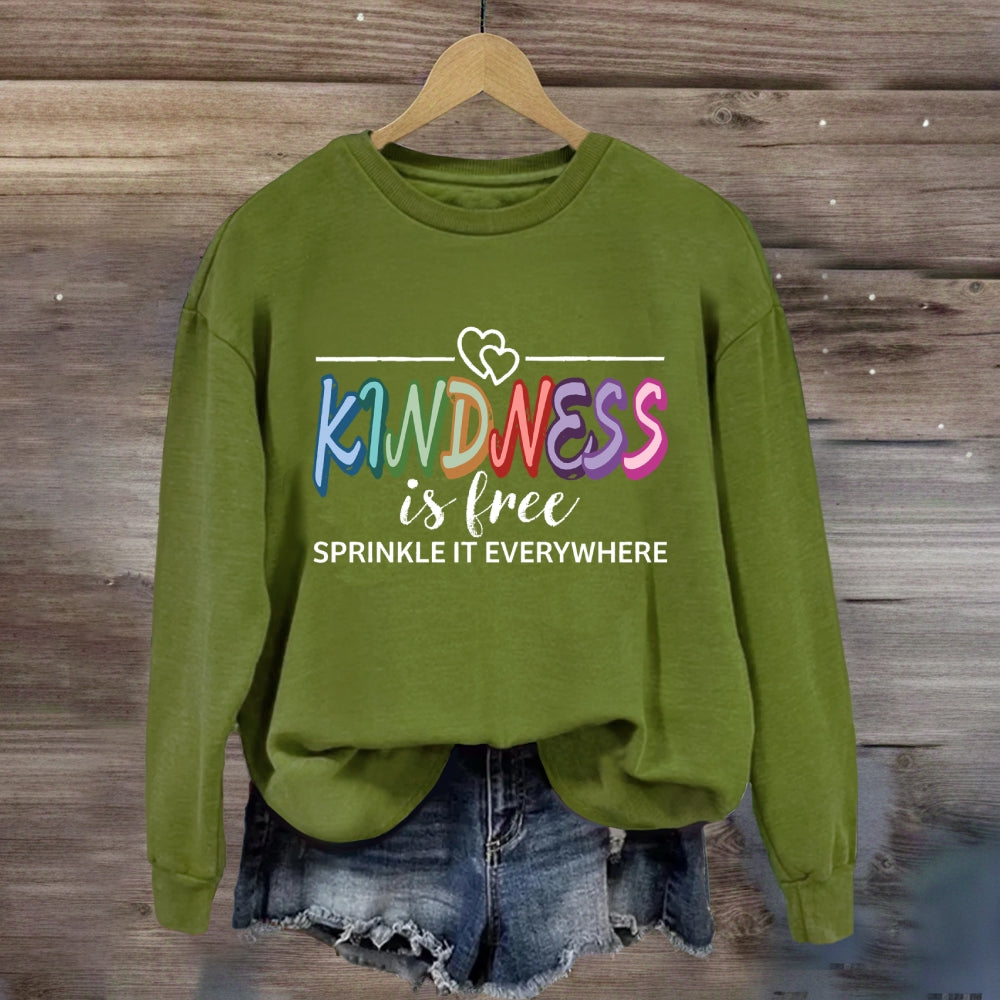 Kindness Is Free Heart Sweatshirt