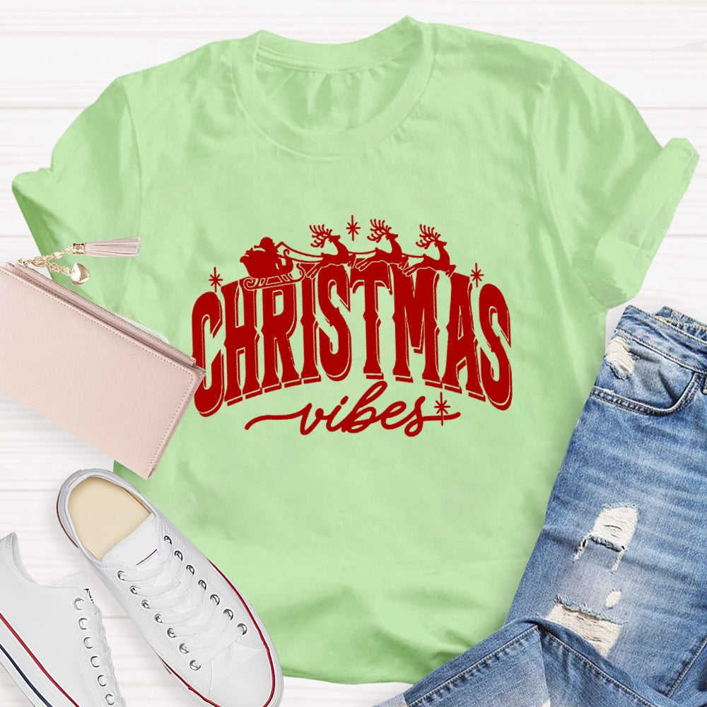 Chrstmas Vibes T-Shirt