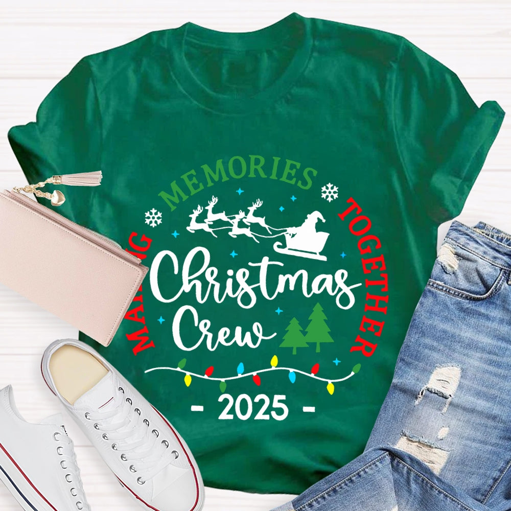 Christmas Crew Making Memories Together T-shirt