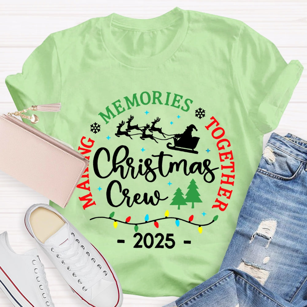 Christmas Crew Making Memories Together T-shirt