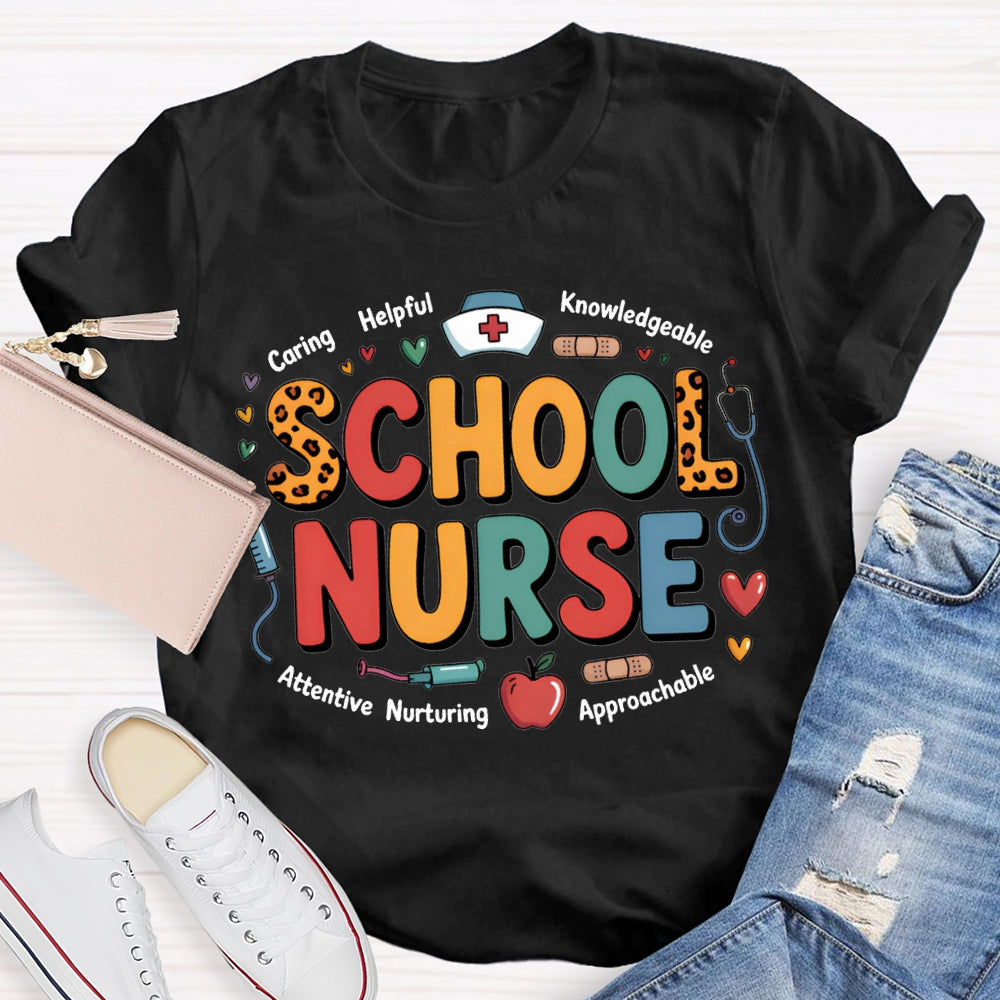School Nurse Caring Helping Knowledgeable Attentive Approachable T-shirt