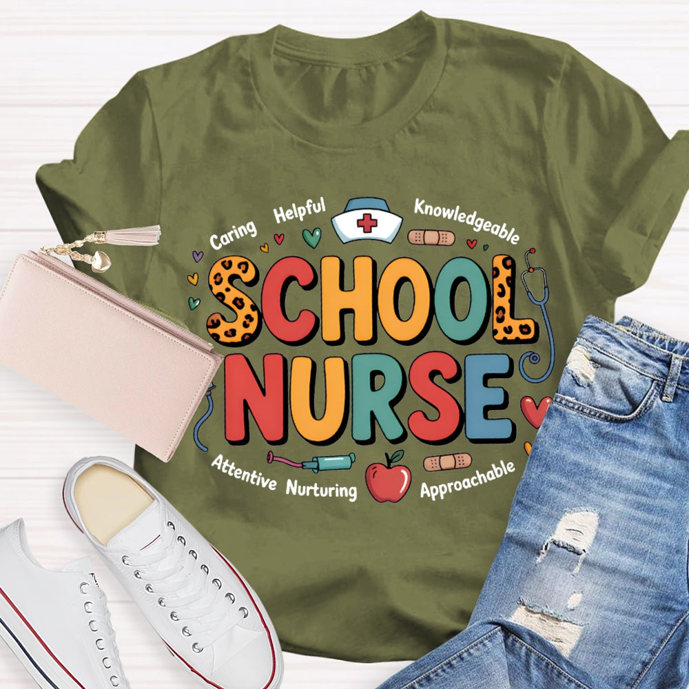 School Nurse Caring Helping Knowledgeable Attentive Approachable T-shirt