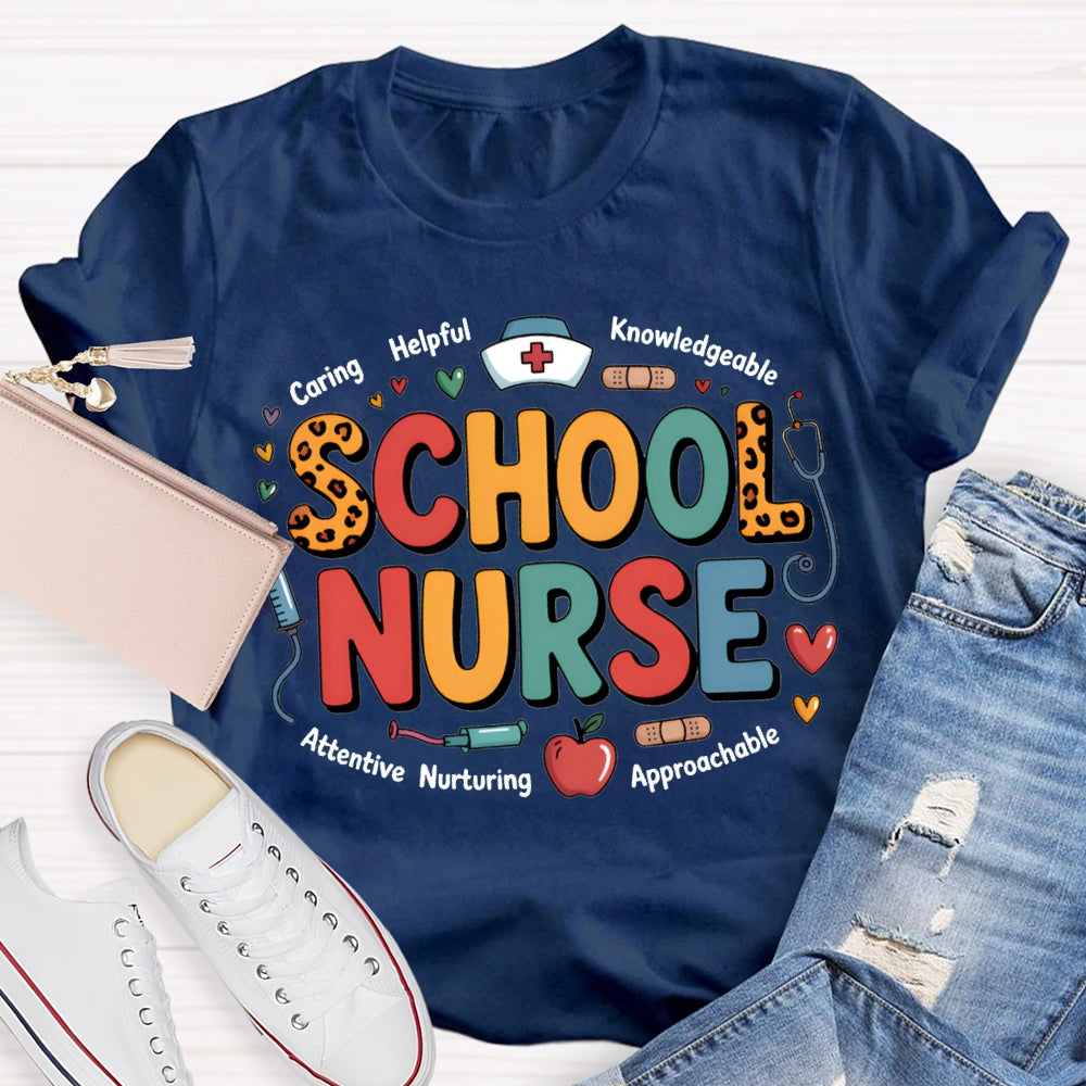 School Nurse Caring Helping Knowledgeable Attentive Approachable T-shirt