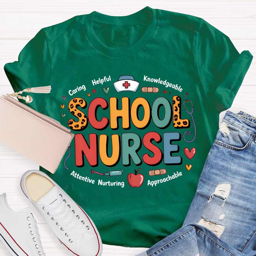 School Nurse Caring Helping Knowledgeable Attentive Approachable T-shirt