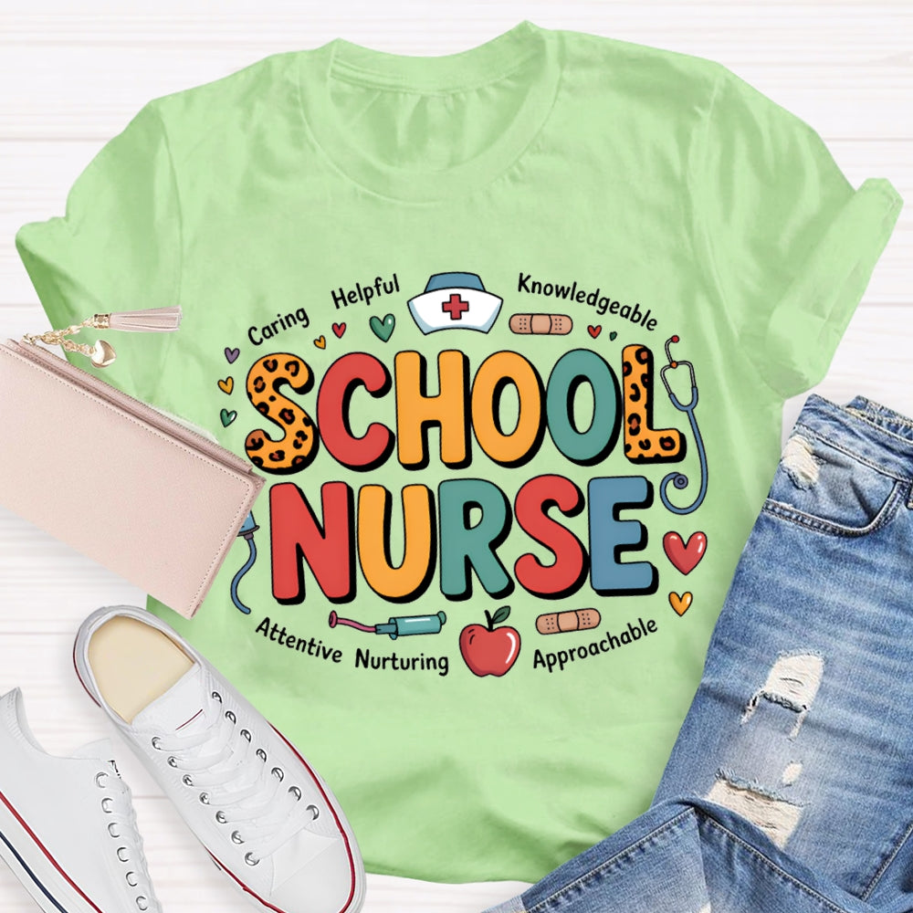 School Nurse Caring Helping Knowledgeable Attentive Approachable T-shirt