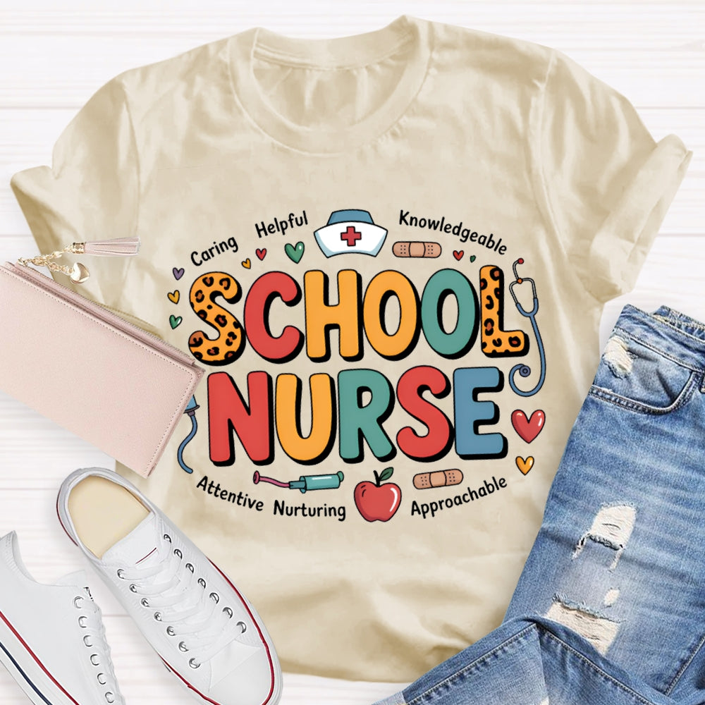 School Nurse Caring Helping Knowledgeable Attentive Approachable T-shirt