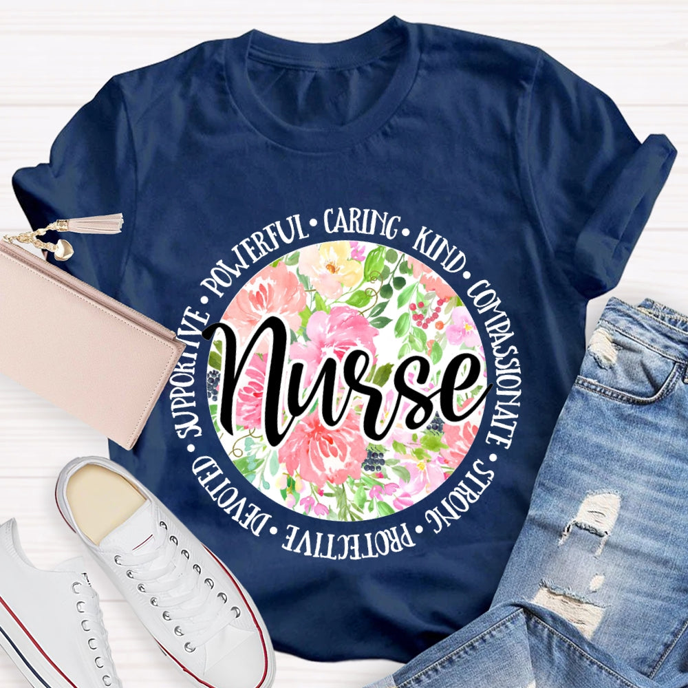 Nurse Supportive Powerful Caring Kind Compassionate Strong T-shirt
