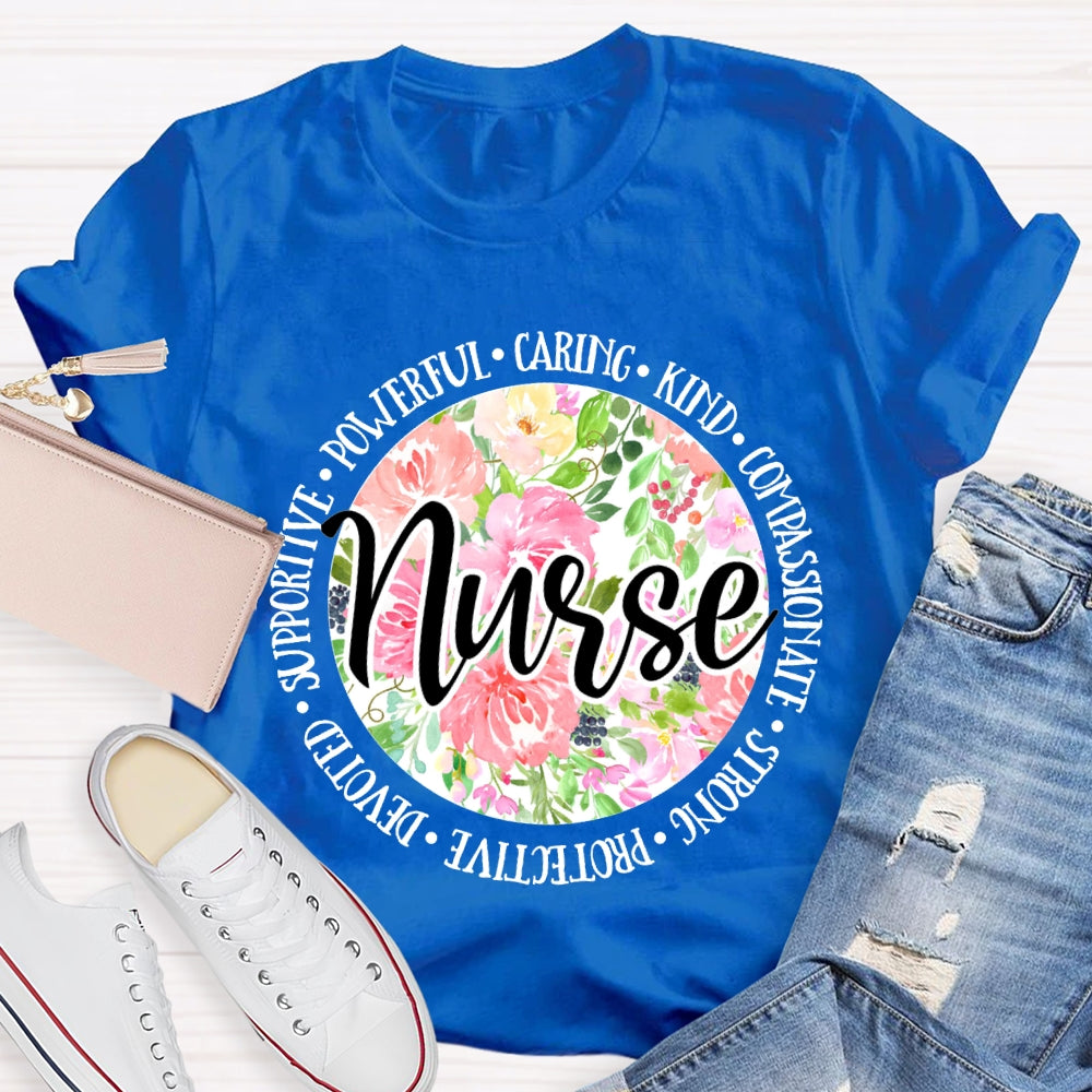 Nurse Supportive Powerful Caring Kind Compassionate Strong T-shirt