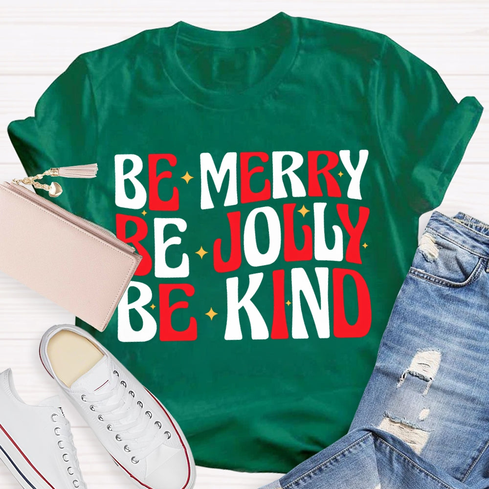 Be Merry Be Jolly Be Kind Christmas Vibes T-shirt