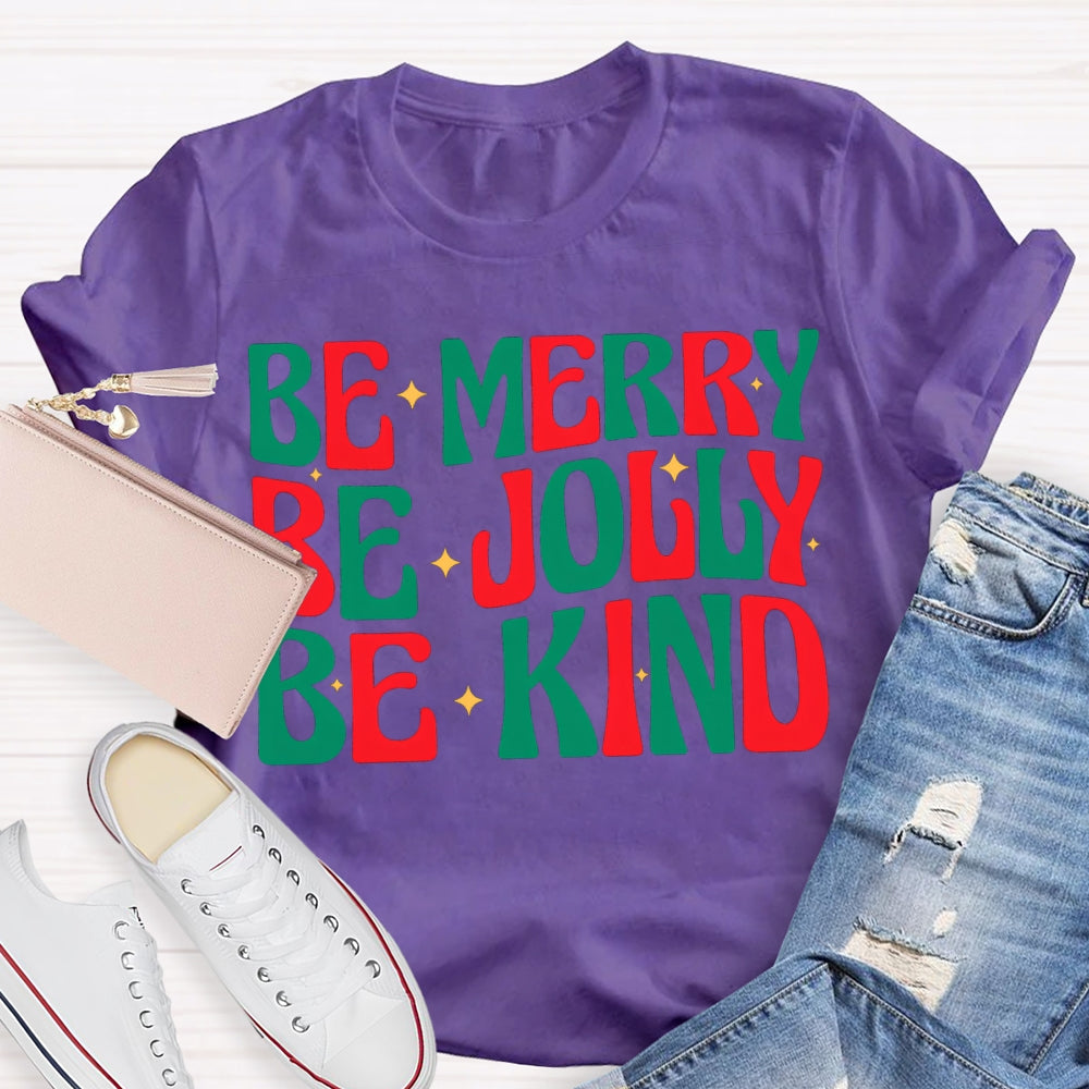 Be Merry Be Jolly Be Kind Christmas Vibes T-shirt