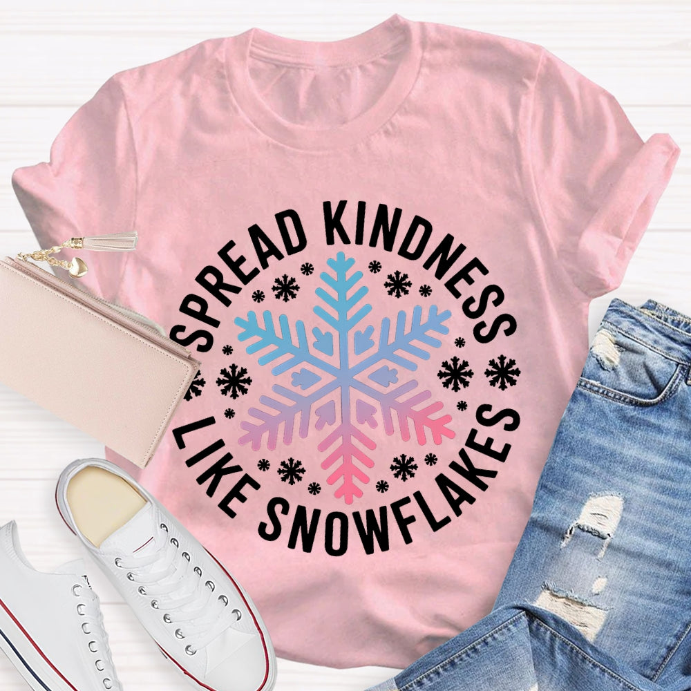Spread Kindness Like Snowflakes Christmas Vibes T-shirt