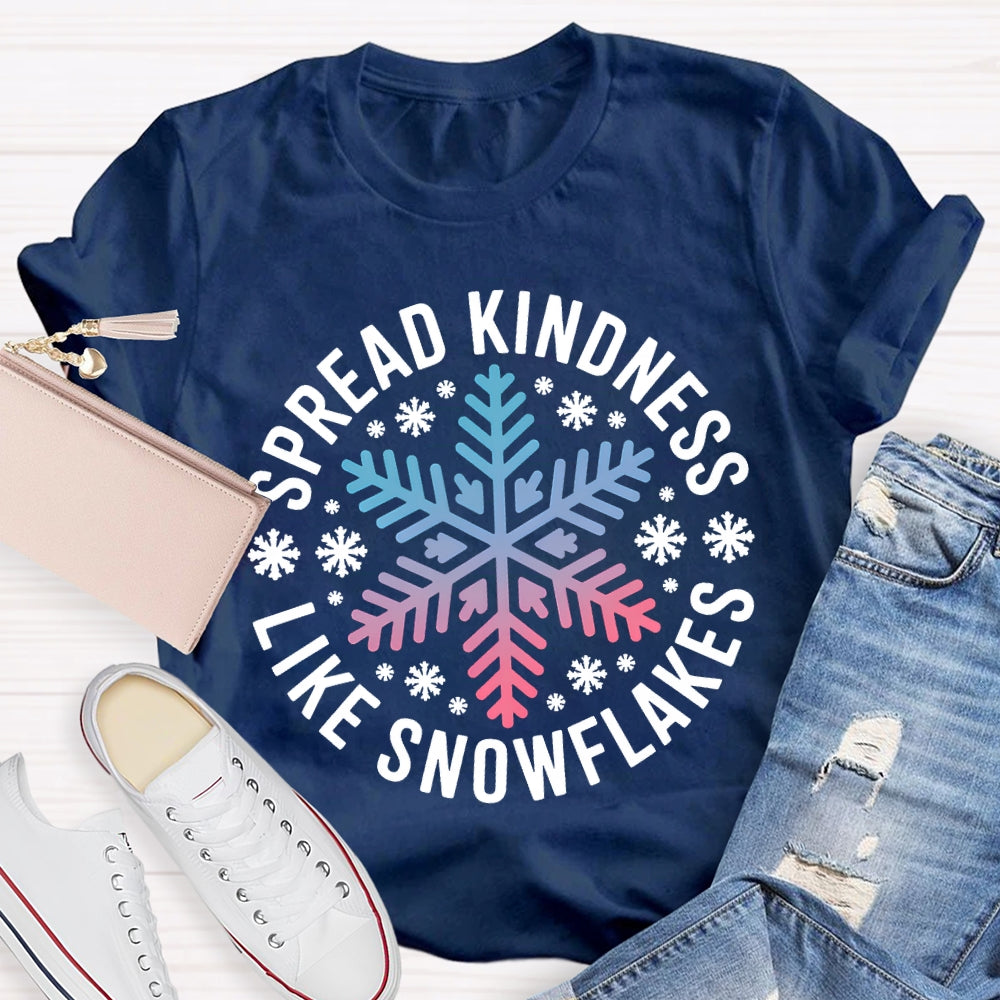 Spread Kindness Like Snowflakes Christmas Vibes T-shirt