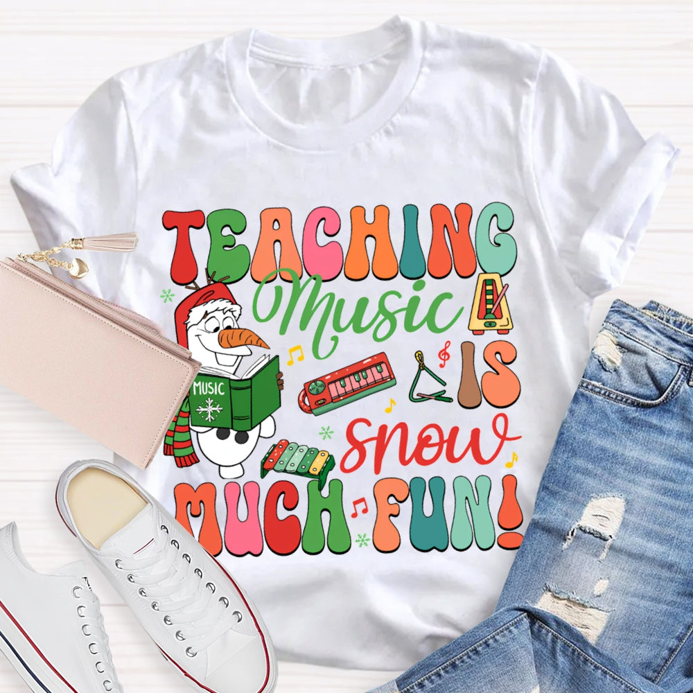 Teaching Music Snow Much Fun Christmas Music Teacher T-shirt