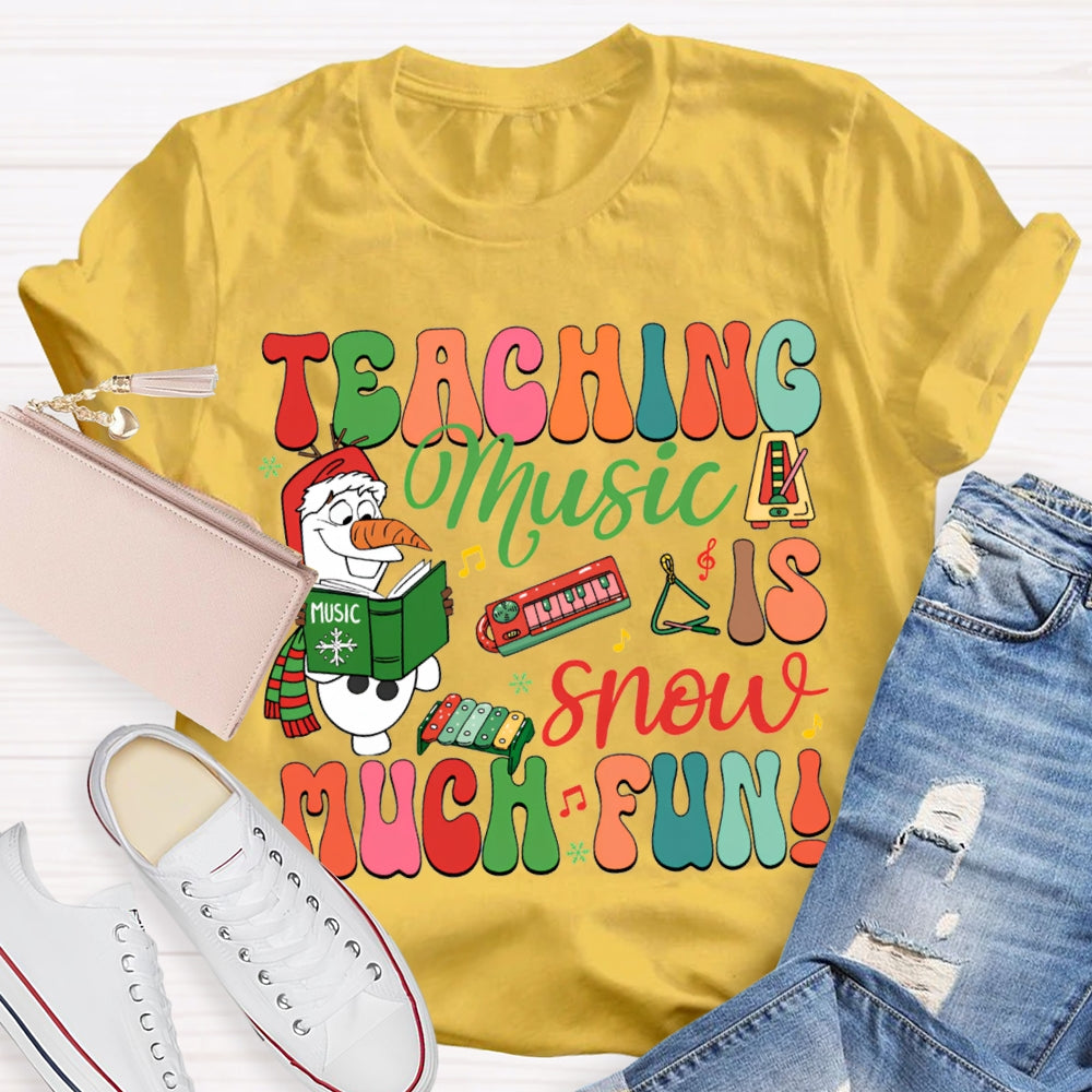 Teaching Music Snow Much Fun Christmas Music Teacher T-shirt