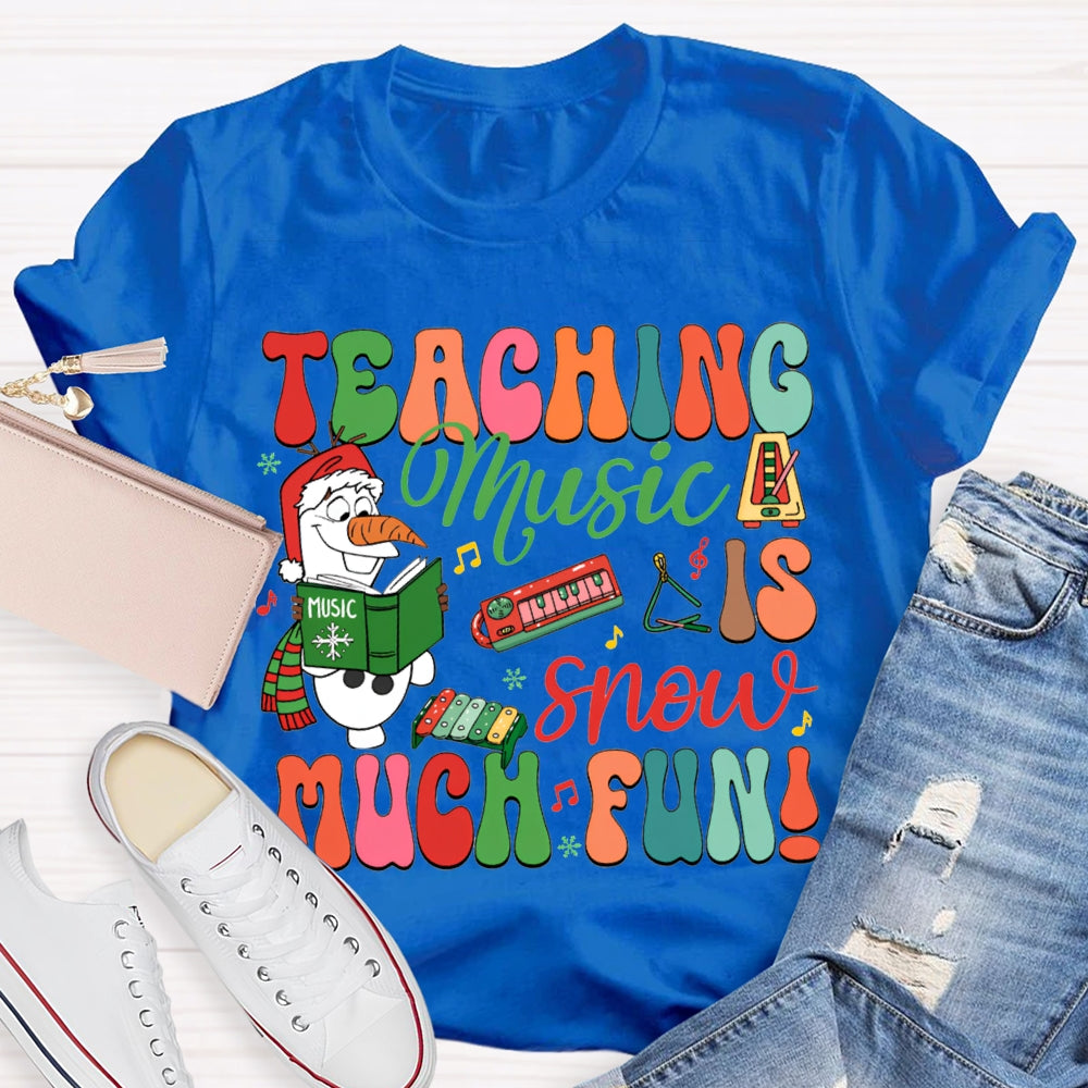 Teaching Music Snow Much Fun Christmas Music Teacher T-shirt