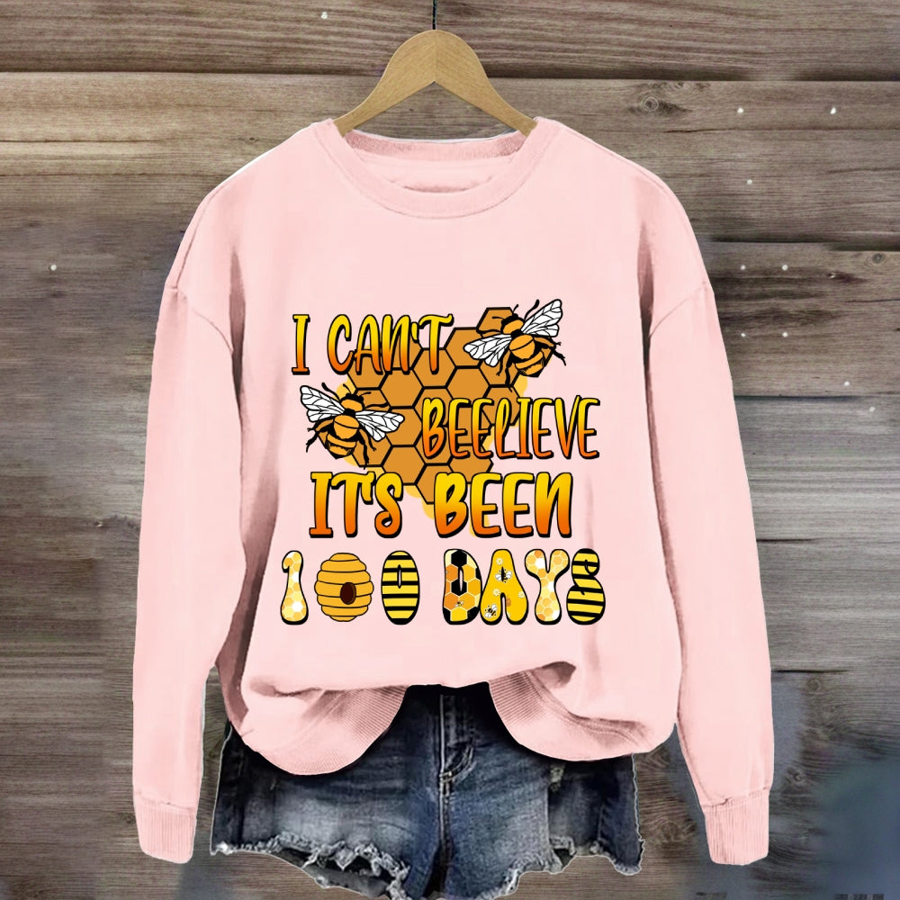 I Can't Believe It'S Been 100 Days Bee Collection Sweatshirt