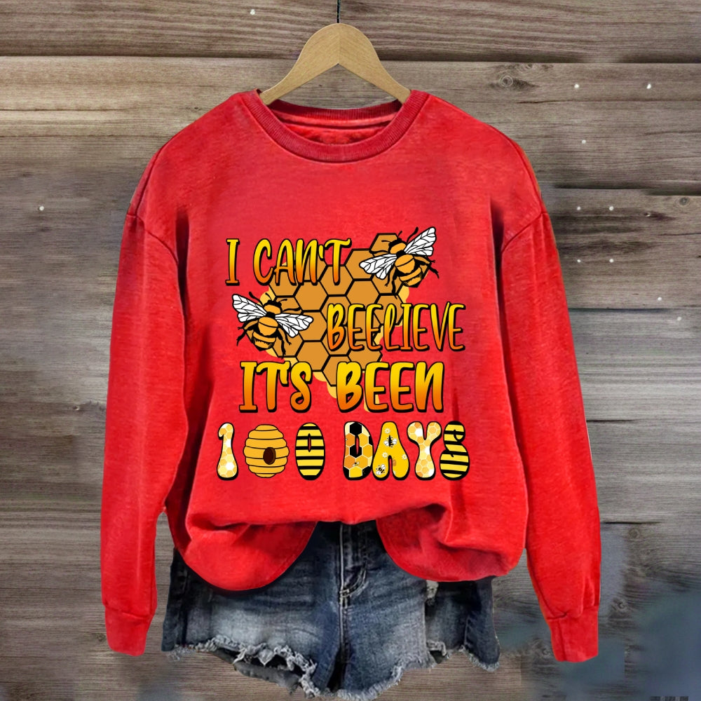 I Can't Believe It'S Been 100 Days Bee Collection Sweatshirt