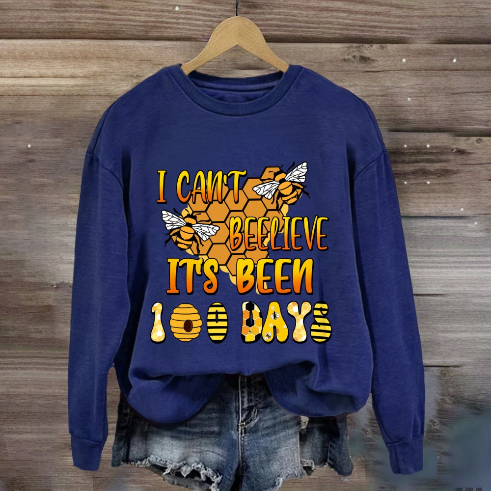 I Can't Believe It'S Been 100 Days Bee Collection Sweatshirt