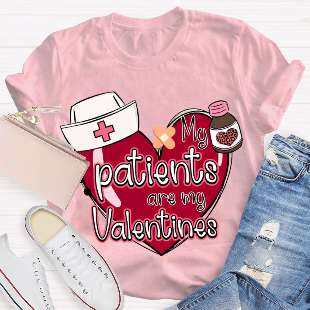 My Patients Are My Valentines Valentine'S Day T-shirt