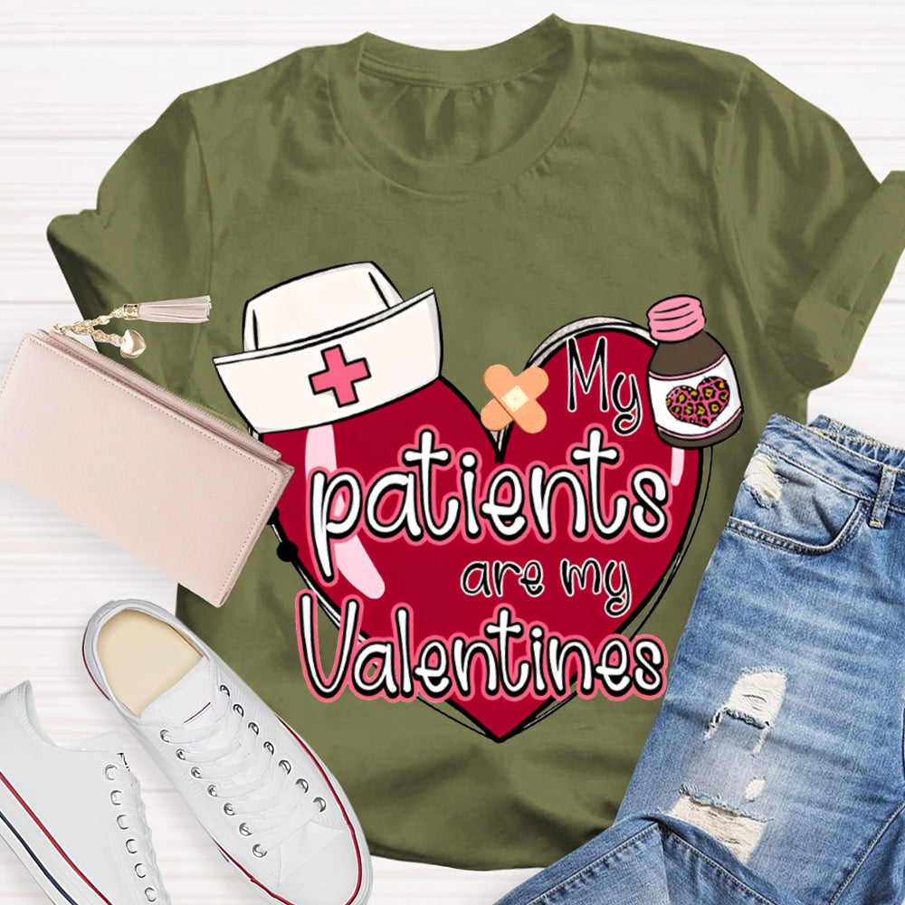 My Patients Are My Valentines Valentine'S Day T-shirt