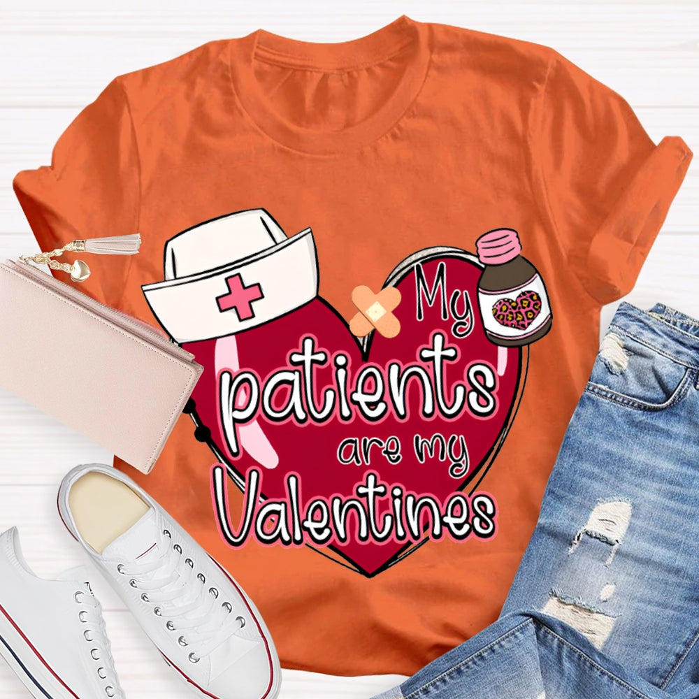 My Patients Are My Valentines Valentine'S Day T-shirt