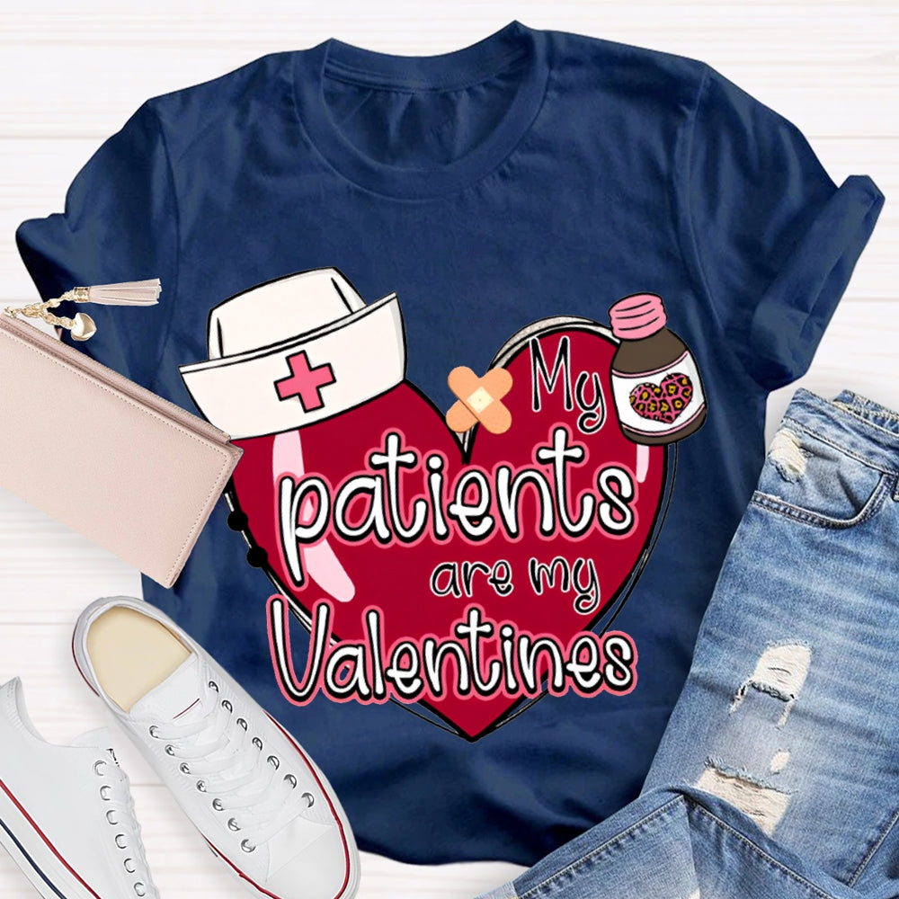 My Patients Are My Valentines Valentine'S Day T-shirt