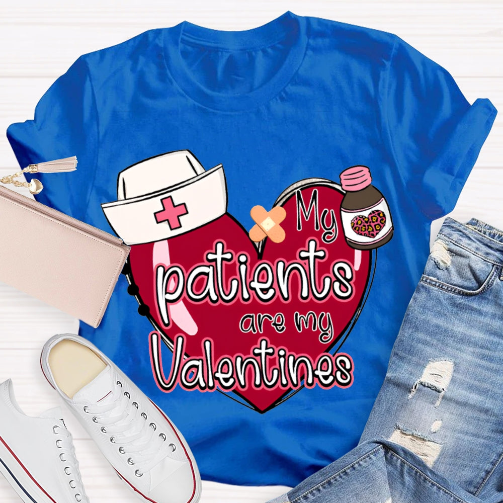 My Patients Are My Valentines Valentine'S Day T-shirt