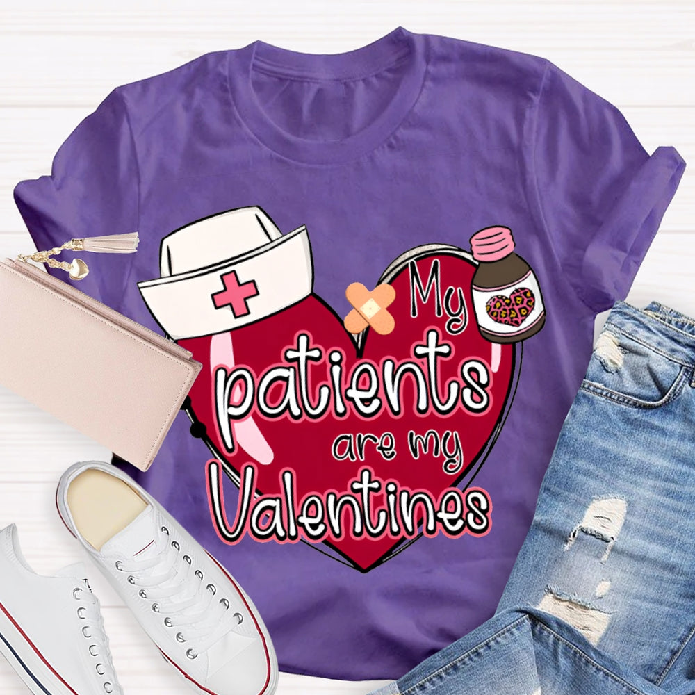 My Patients Are My Valentines Valentine'S Day T-shirt