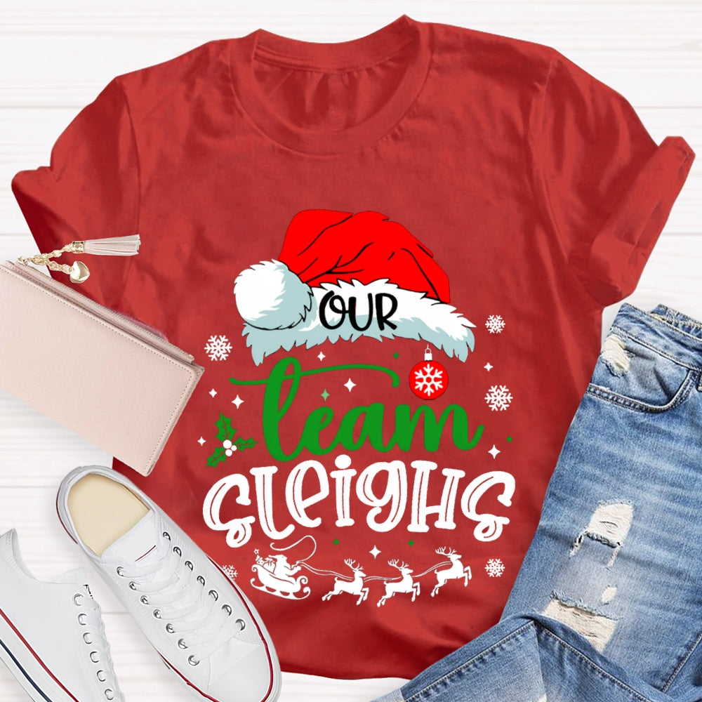 Our Team Sleighs Santa Hats And Snowflakes T-shirt
