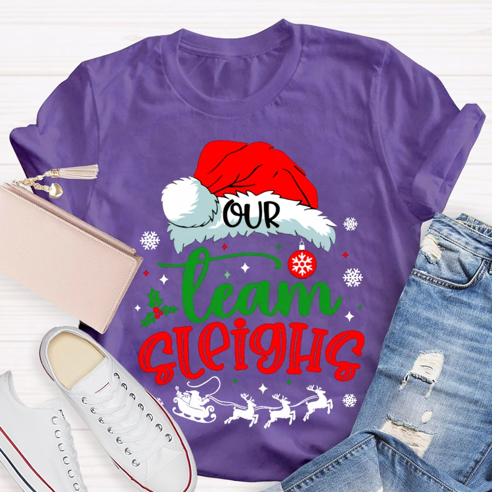 Our Team Sleighs Santa Hats And Snowflakes T-shirt
