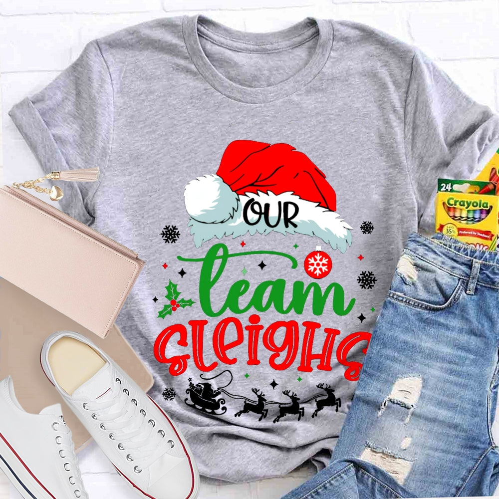 Our Team Sleighs Santa Hats And Snowflakes T-shirt