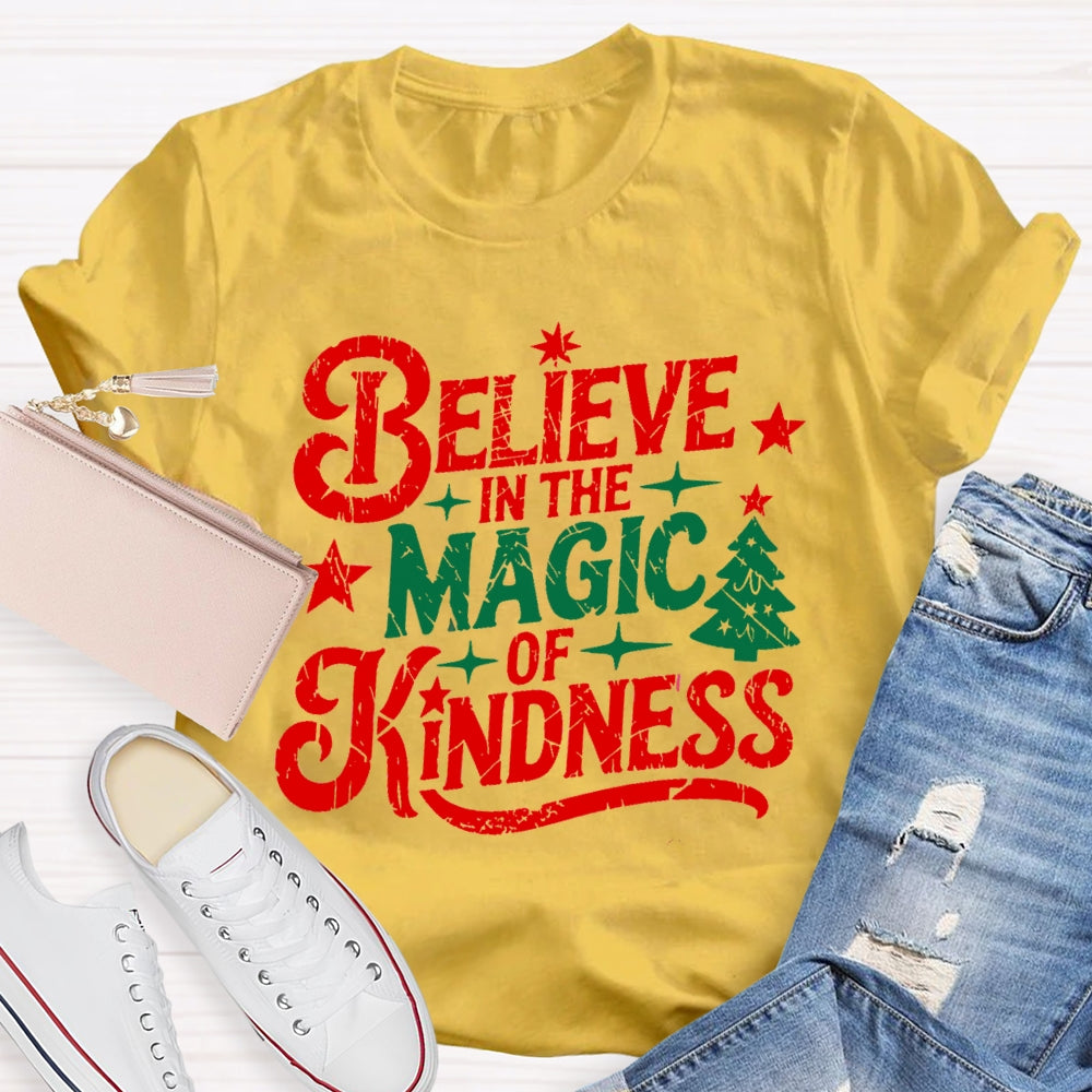 Believe In The Magic Of Kindness T-Shirt