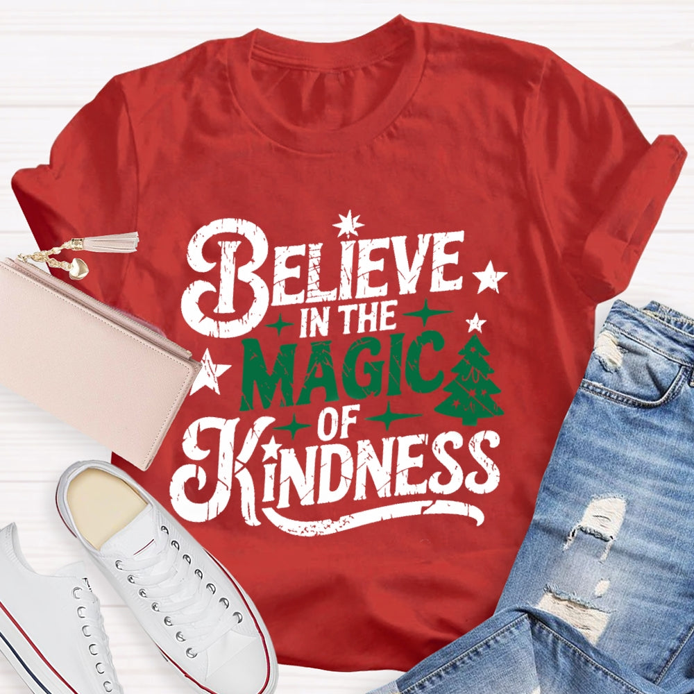 Believe In The Magic Of Kindness T-Shirt