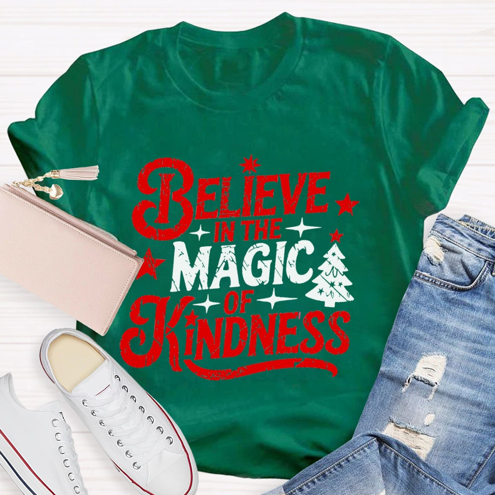 Believe In The Magic Of Kindness T-Shirt