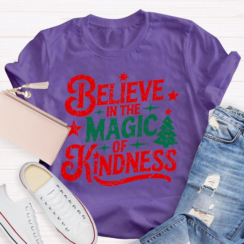 Believe In The Magic Of Kindness T-Shirt