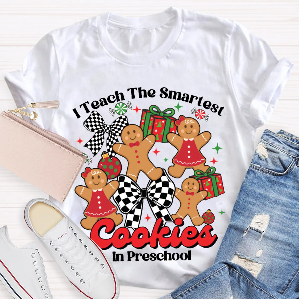 I Teach The Smartest Cookies In Preschool Christmas T-shirt