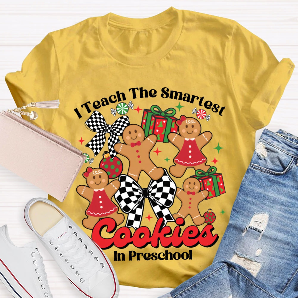 I Teach The Smartest Cookies In Preschool Christmas T-shirt