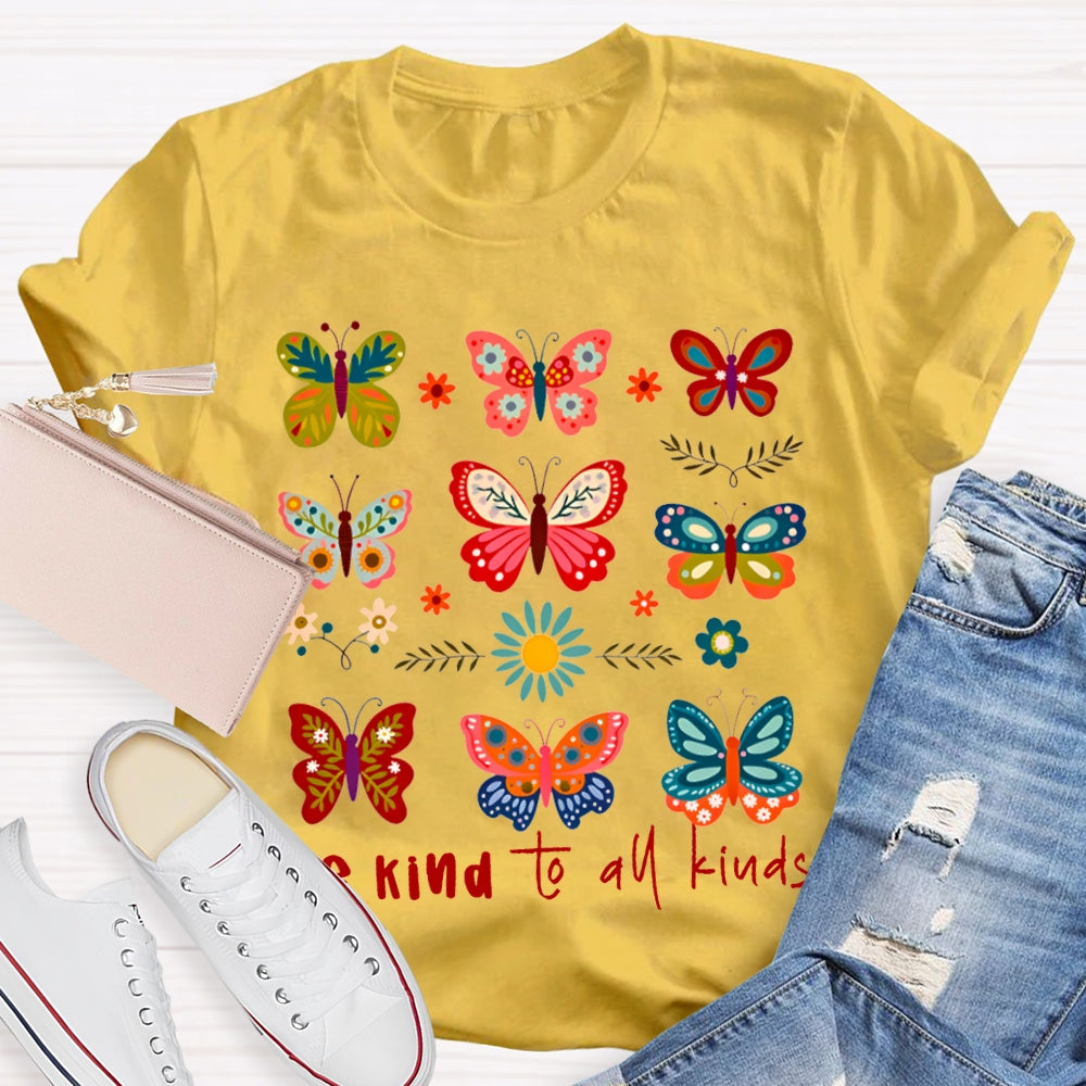 Be Kind To All Be Kings Butterflies Of Various Styles T-shirt