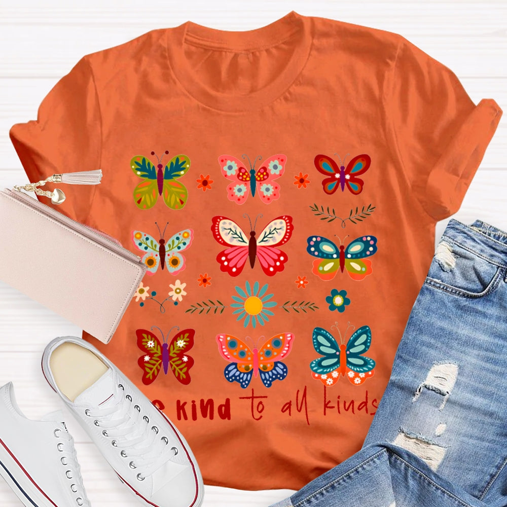 Be Kind To All Be Kings Butterflies Of Various Styles T-shirt