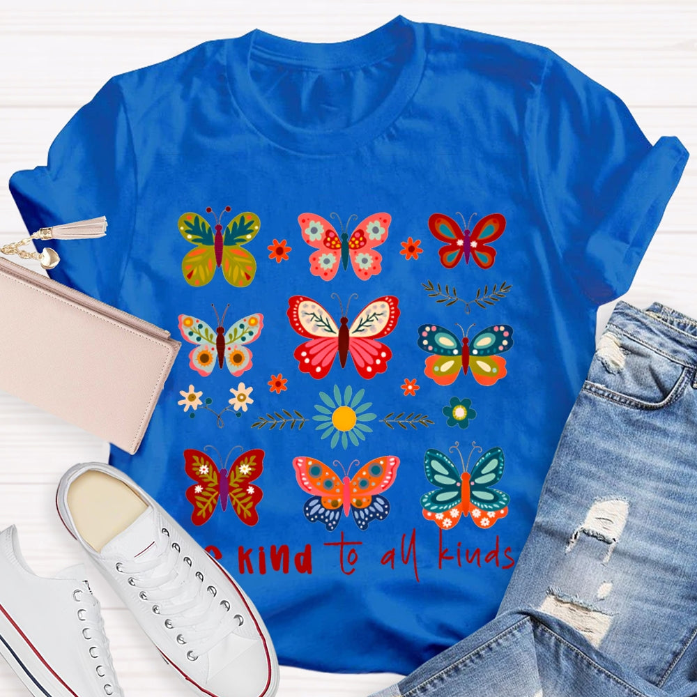 Be Kind To All Be Kings Butterflies Of Various Styles T-shirt
