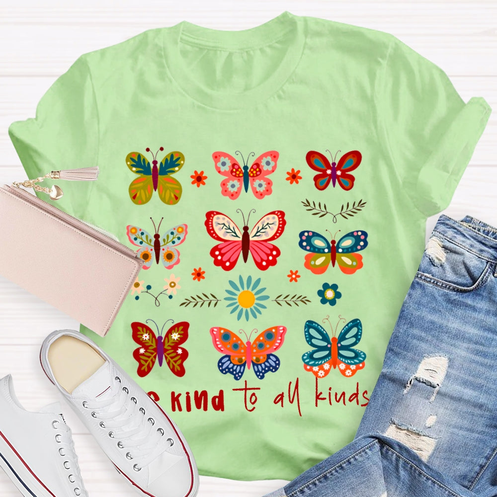 Be Kind To All Be Kings Butterflies Of Various Styles T-shirt
